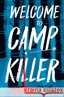 Welcome to Camp Killer Cynthia Murphy 9781454958611 Union Square & Co.