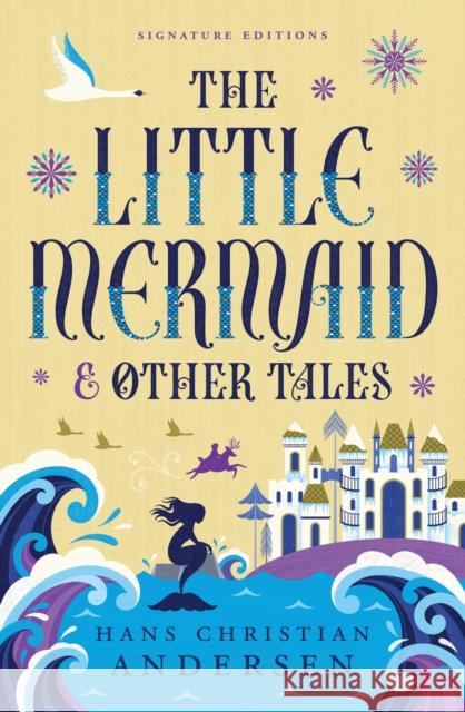 The Little Mermaid and Other Tales Hans Christian Andersen 9781454959519 Union Square Kids