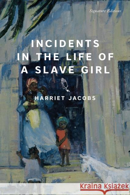 Incidents in the Life of a Slave Girl Harriet Jacobs 9781454959762 Union Square & Co.