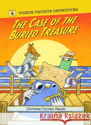 The Case of the Buried Treasure Christee Curran-Bauer 9781454961000 Union Square & Co.