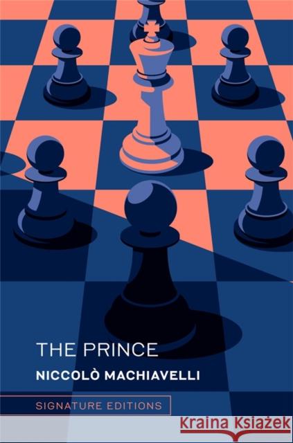 The Prince: And the Art of War Niccolo Machiavelli 9781454961352
