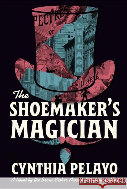 The Shoemaker's Magician Cynthia Pelayo 9781454961536