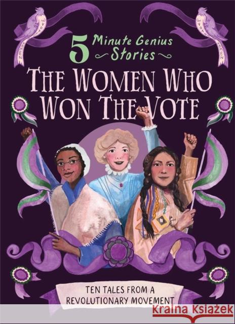 The Women Who Won the Vote: 5-Minute Genius Emma Roberts Union Square Kids 9781454961673 Union Square Kids