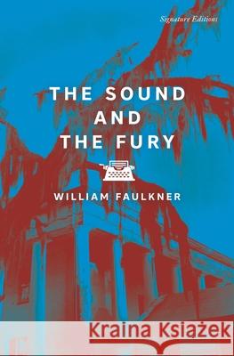 The Sound and the Fury William Faulkner 9781454962519 Union Square & Co.