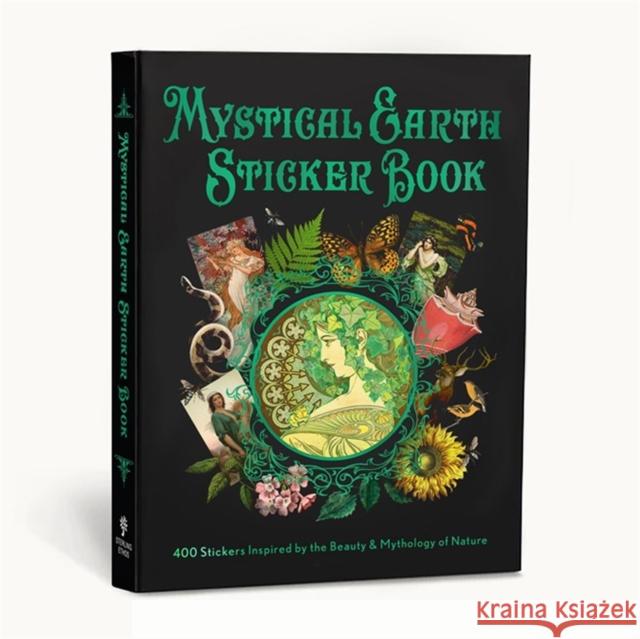 Mystical Earth Sticker Book: 400 Stickers Inspired by the Beauty & Mythology of Nature Union Square & Co 9781454962977 Union Square Gift