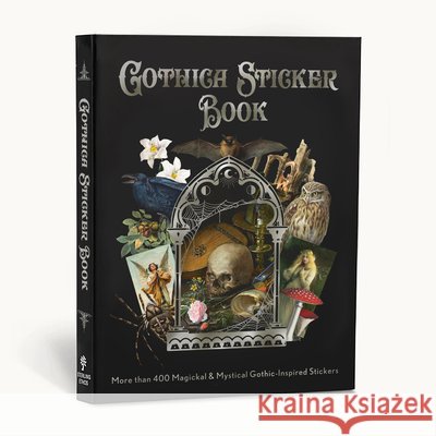 Gothica Sticker Book: More Than 400 Mysterious & Mystical Gothic-Inspired Stickers Union Square & Co. 9781454962984 Union Square Gift