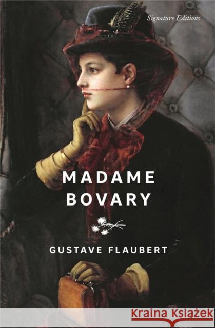 Madame Bovary (Signature Editions) Gustave Flaubert 9781454964759