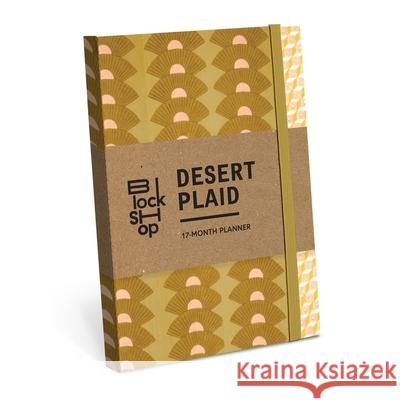 From the Block Shop Studio: Desert Plaid 17-Month Planner Block Shop 9781454964988 Union Square Gift