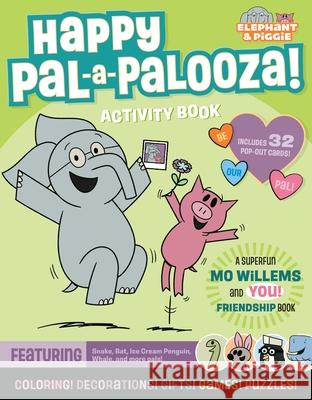 An Elephant & Piggie Pal-A-Palooza! Mo Willems Workshop 9781454965480 Union Square Kids