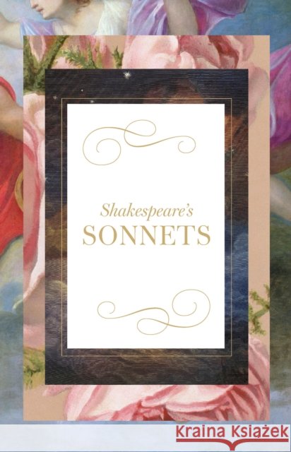 Shakespeare's Sonnets (Signature Select Classics) William Shakespeare 9781454966647 Union Square & Co.