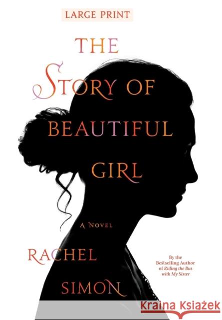 The Story of Beautiful Girl Rachel Simon 9781455500093