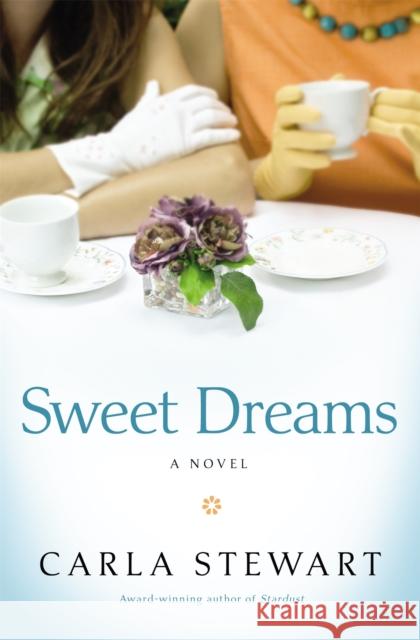 Sweet Dreams Carla Stewart 9781455504275