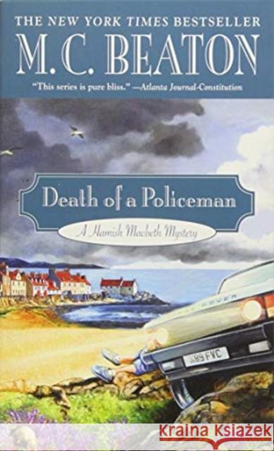 Death of a Policeman M. C. Beaton 9781455504749 Grand Central Publishing