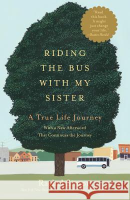 Riding the Bus with My Sister: A True Life Journey (Large type / large print) Simon, Rachel 9781455511396 Grand Central Publishing