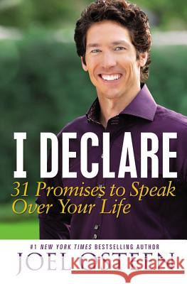 I Declare: 31 Promises to Speak Over Your Life Joel Osteen 9781455516780 Faithwords