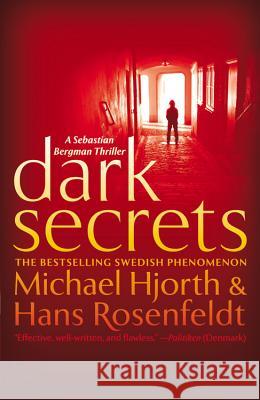 Dark Secrets Michael Hjorth Hans Rosenfeldt 9781455520756 Grand Central Publishing