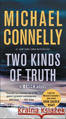 Two Kinds of Truth Michael Connelly 9781455524167 Grand Central Publishing