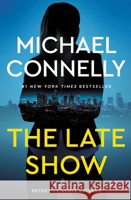 The Late Show Michael Connelly 9781455524235