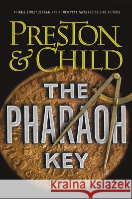 The Pharaoh Key Douglas Preston Lincoln Child 9781455525829 Grand Central Publishing