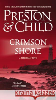 Crimson Shore Douglas Preston Lincoln Child 9781455525942 Grand Central Publishing