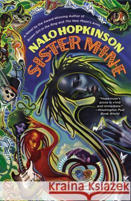 Sister Mine Nalo Hopkinson 9781455528400 0