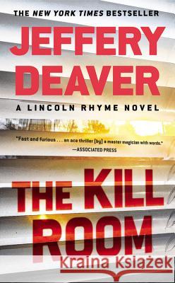 The Kill Room Jeffery Deaver 9781455529575 Grand Central Publishing