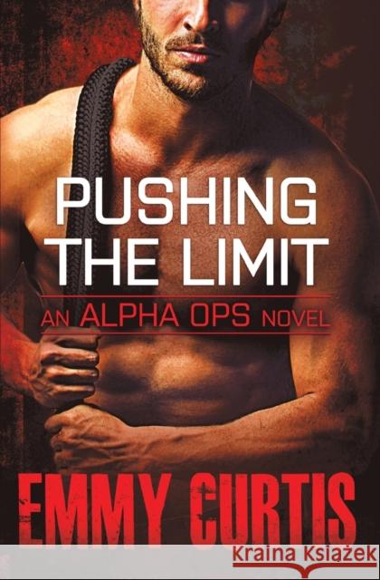 Pushing the Limit Emmy Curtis 9781455530953 Forever Yours