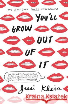 You'll Grow Out of It Jessi Klein 9781455531202 Grand Central Publishing