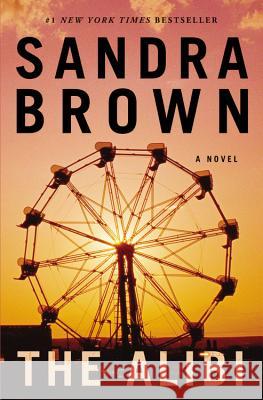 The Alibi Sandra Brown 9781455538249 Grand Central Publishing