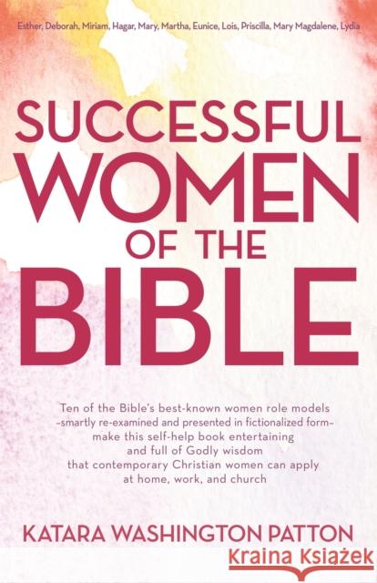 Successful Women of the Bible Katara Washingto 9781455538850 Faithwords