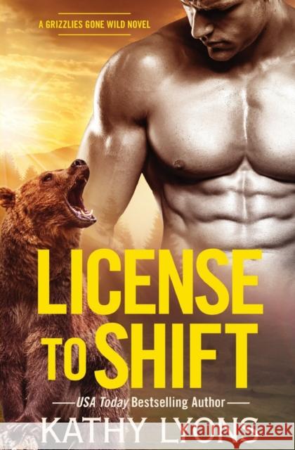 License to Shift Kathy Lyon 9781455540969