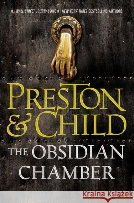 The Obsidian Chamber : A Pendergast Novel Preston, Douglas; Child, Lincoln 9781455541508 Grand Central Publishing