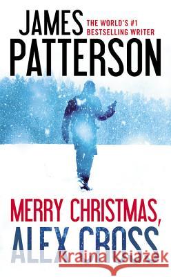 Merry Christmas, Alex Cross James Patterson 9781455544950