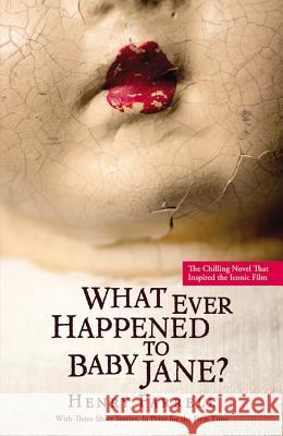 What Ever Happened to Baby Jane? Henry Farrell Mitch Douglas 9781455546756 Grand Central Publishing