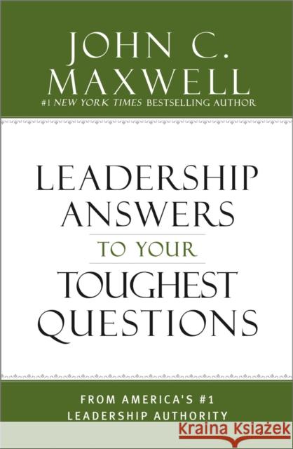 What Successful People Know about Leadership: Advice from America's #1 Leadership Authority John C. Maxwell 9781455548125 Center Street