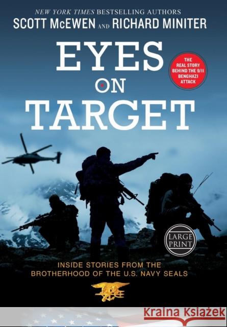 Eyes on Target: Inside Stories from the Brotherhood of the U.S. Navy SEALs McEwen, Scott 9781455549665