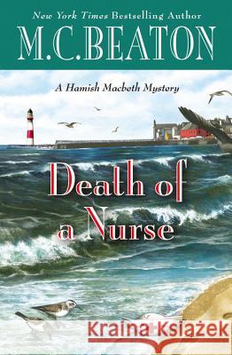 Death of a Nurse M. C. Beaton 9781455558254 Grand Central Publishing