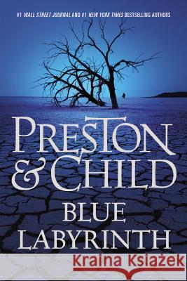 Blue Labyrinth Preston, Douglas; Child, Lincoln 9781455558612 Grand Central Publishing