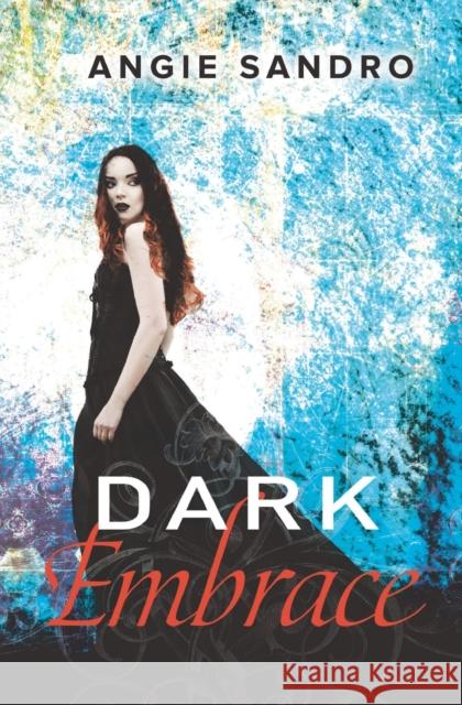Dark Embrace Angie Sandro 9781455562732 Forever Yours