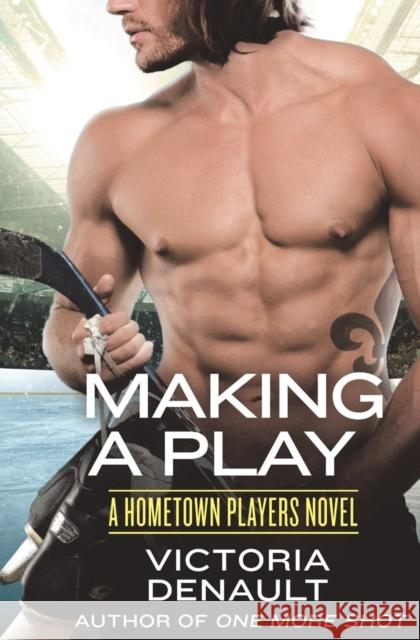 Making a Play Victoria Denault 9781455564040 Forever Yours