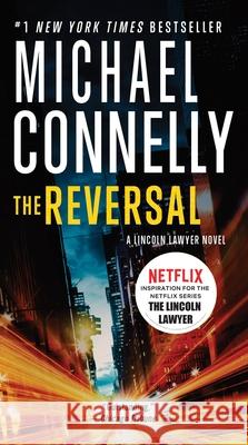 The Reversal Michael Connelly 9781455567416 Grand Central Publishing