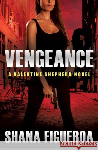 Vengeance Shana Figueroa 9781455567492