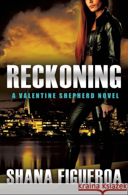 Reckoning Shana Figueroa 9781455567515