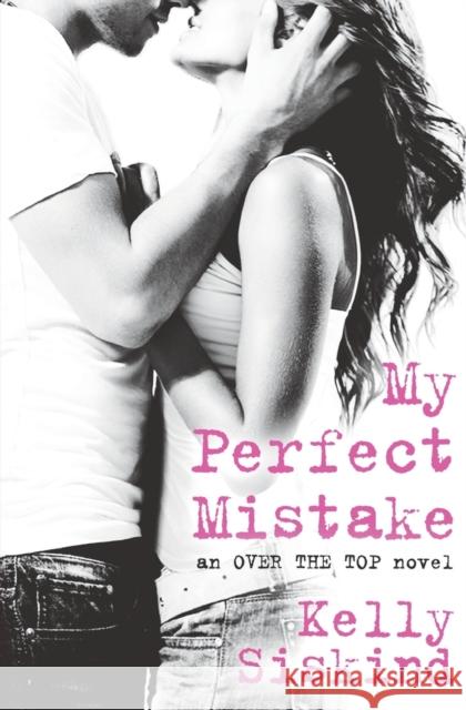 My Perfect Mistake Kelly Siskind 9781455567980 Forever Yours