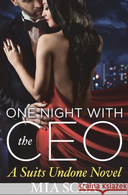 One Night with the CEO Mia Sosa 9781455568420 Forever Yours