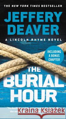 The Burial Hour Jeffery Deaver 9781455571178 Grand Central Publishing