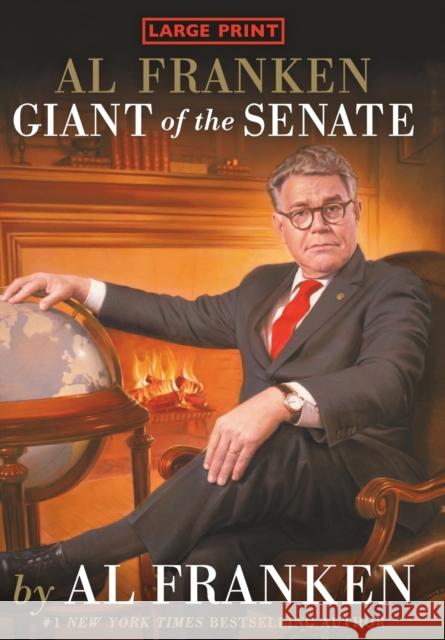 Al Franken, Giant of the Senate Al Franken 9781455571208 Twelve