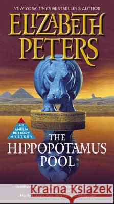 The Hippopotamus Pool Elizabeth Peters 9781455572397