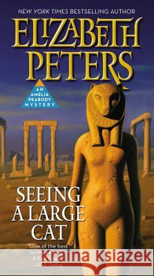 Seeing a Large Cat Elizabeth Peters 9781455572403