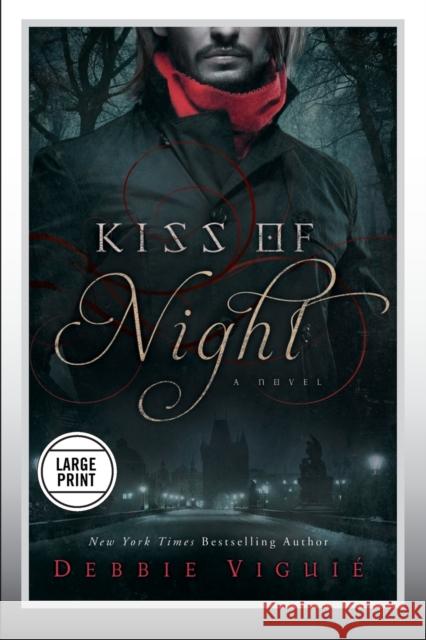 Kiss of Night: A Novel (Large Print Edition) Viguie, Debbie 9781455573387 Faithwords
